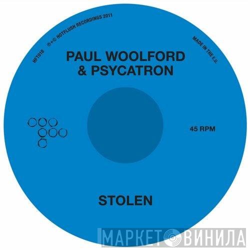 & Paul Woolford  Psycatron  - Stolen