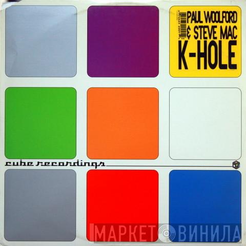 & Paul Woolford  Steve Mac  - K-Hole