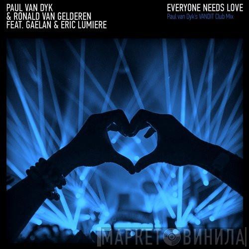 & Paul van Dyk Feat. Ronald Van Gelderen & Gaelan   Eric Lumiere  - Everyone Needs Love