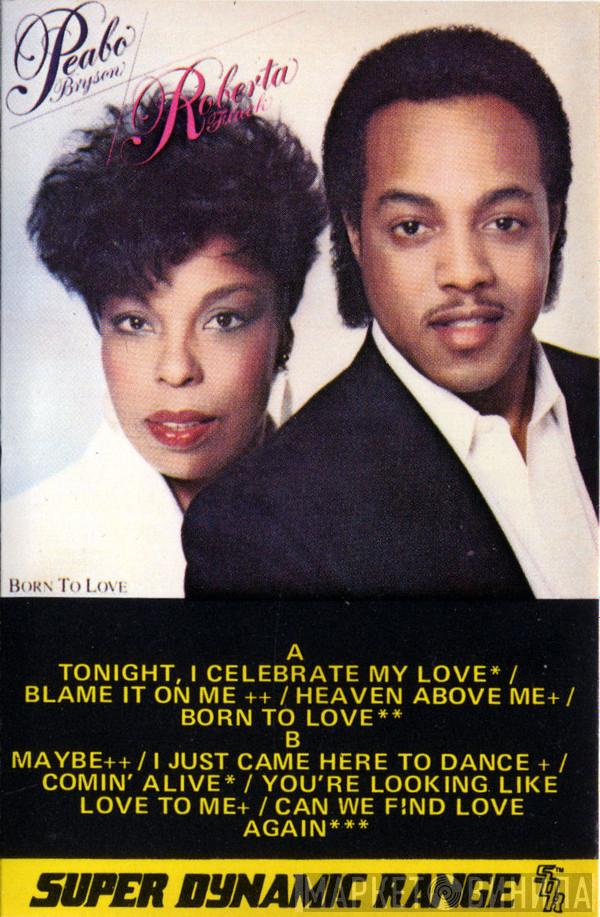 & Peabo Bryson  Roberta Flack  - Born To Love
