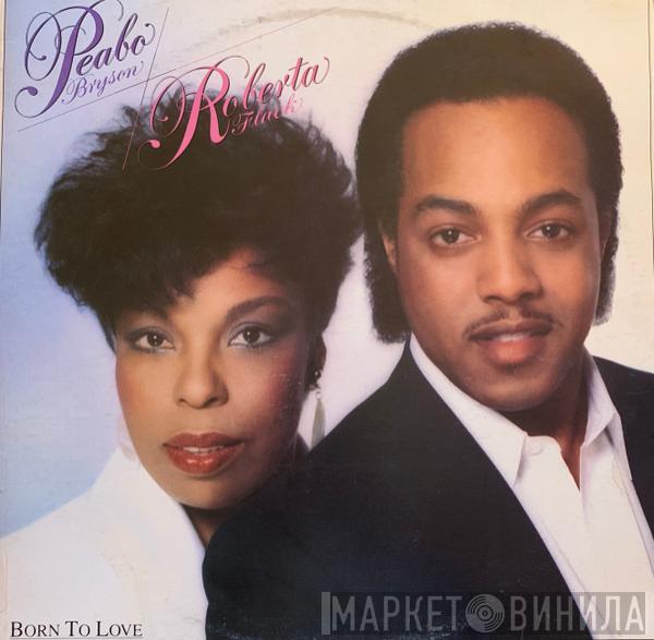 & Peabo Bryson  Roberta Flack  - Born To Love