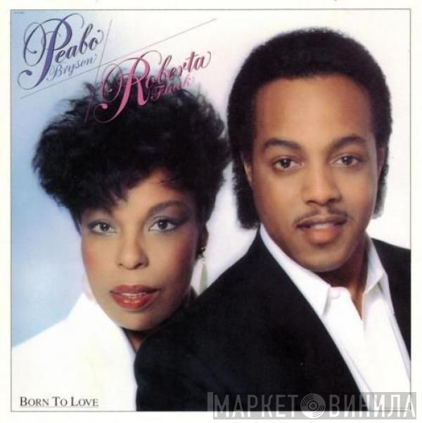 & Peabo Bryson  Roberta Flack  - Born To Love