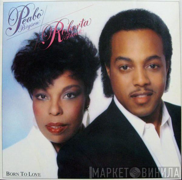 & Peabo Bryson  Roberta Flack  - Born To Love