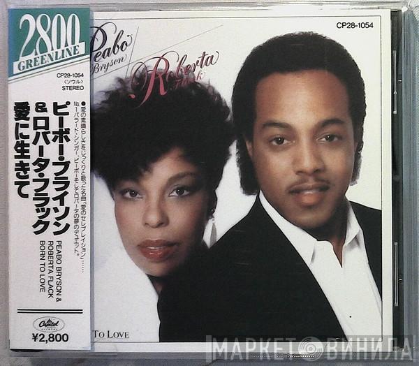& Peabo Bryson  Roberta Flack  - Born To Love