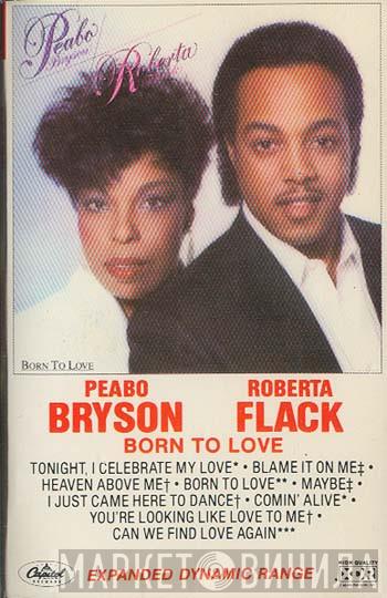 & Peabo Bryson  Roberta Flack  - Born To Love