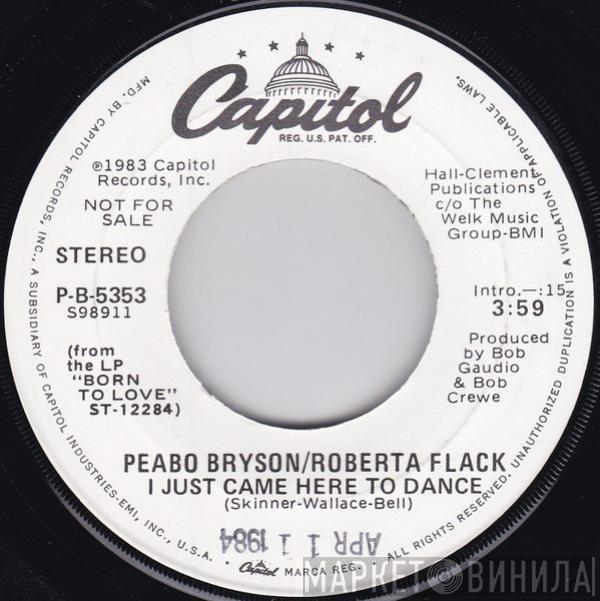& Peabo Bryson  Roberta Flack  - I Just Came Here To Dance