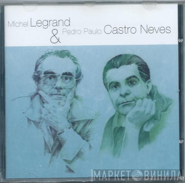 & Pedro Paulo Castro-Neves  Michel Legrand  - Pedro Paulo Castro Neves & Michel Legrand
