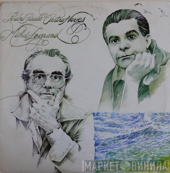 & Pedro Paulo Castro-Neves  Michel Legrand  - Pedro Paulo Castro Neves & Michel Legrand