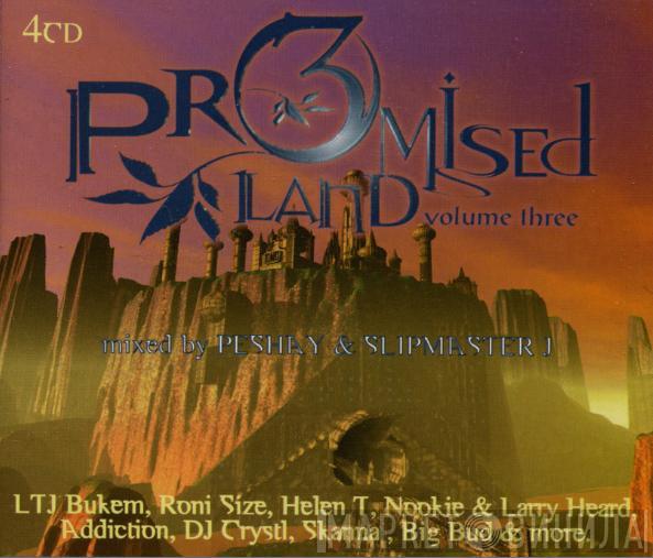 & Peshay  Slipmaster J  - Promised Land Volume Three