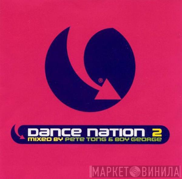 & Pete Tong  Boy George  - Dance Nation 2