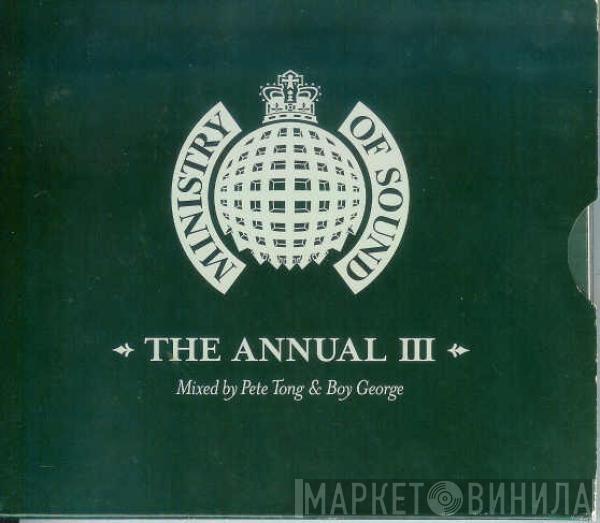 & Pete Tong  Boy George  - The Annual III