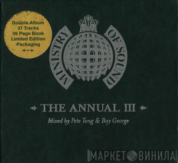 & Pete Tong  Boy George  - The Annual III
