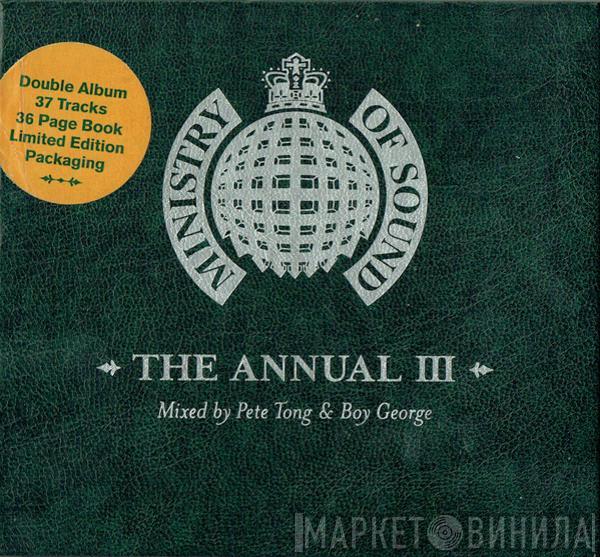 & Pete Tong  Boy George  - The Annual III
