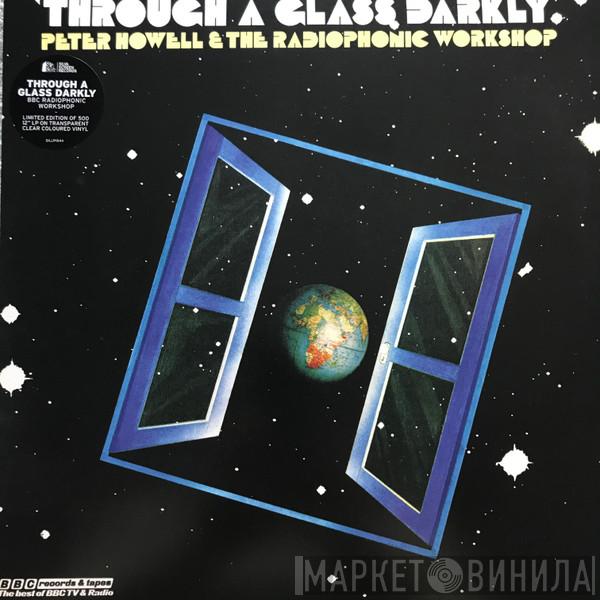 & Peter Howell  BBC Radiophonic Workshop  - Through A Glass Darkly