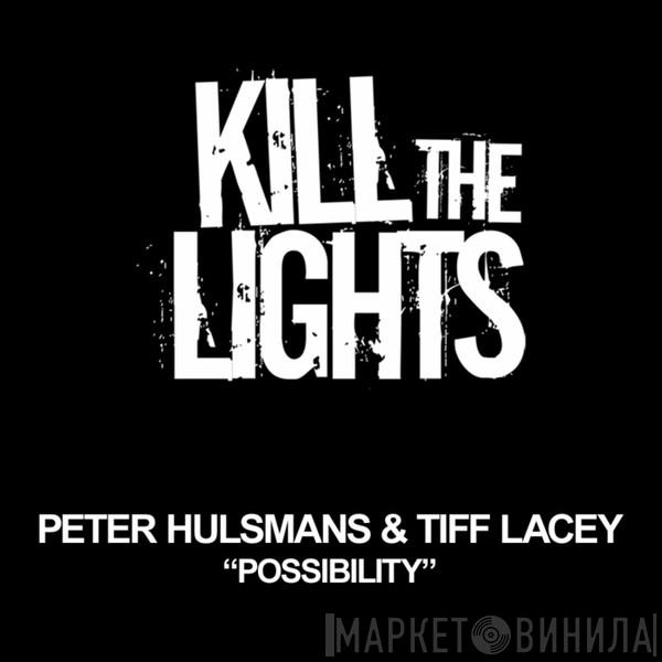 & Peter Hulsmans  Tiff Lacey  - Possibility