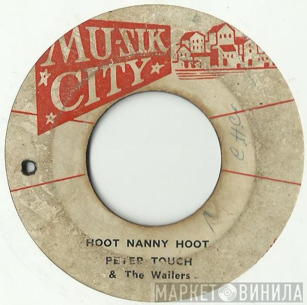 & Peter Tosh / The Wailers  Bob Marley & The Wailers  - Hoot Nanny Hoot / Do You Remember