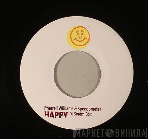 & Pharrell Williams  Speedometer   - Happy (DJ Snatch Edit)