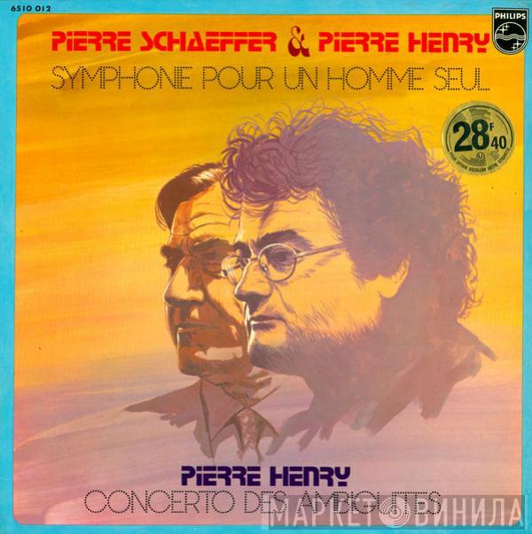 & Pierre Schaeffer  Pierre Henry  - Symphonie Pour Un Homme Seul / Concerto Des Ambiguïtés