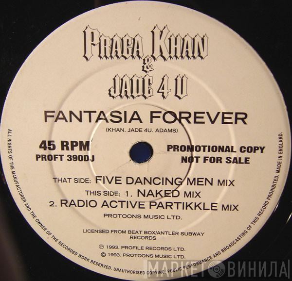 & Praga Khan  Jade 4U  - Fantasia Forever