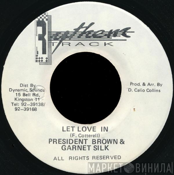 & Prezident Brown / Garnett Silk & Delroy "Callo" Collins  Tony Roach  - Let Love In