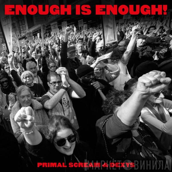 & Primal Scream  Dexys Midnight Runners  - Enough Is Enough!