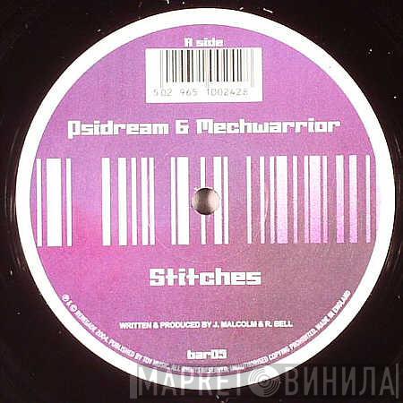 & Psidream  Mechwarrior  - Stitches / Last Walk