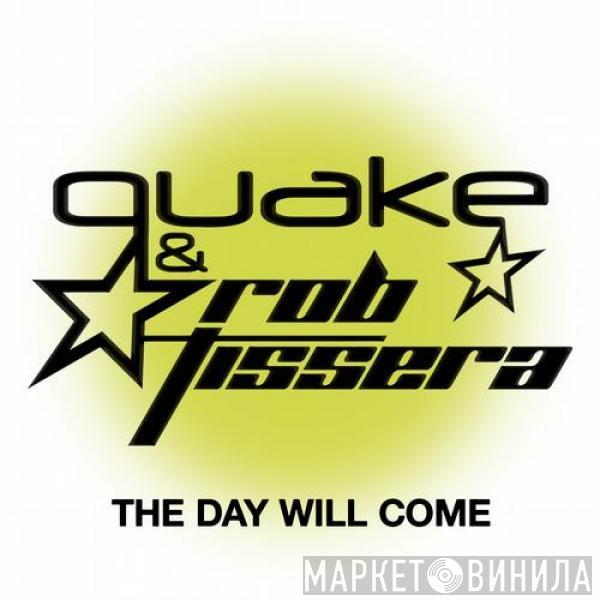 & Quake  Rob Tissera  - The Day Will Come