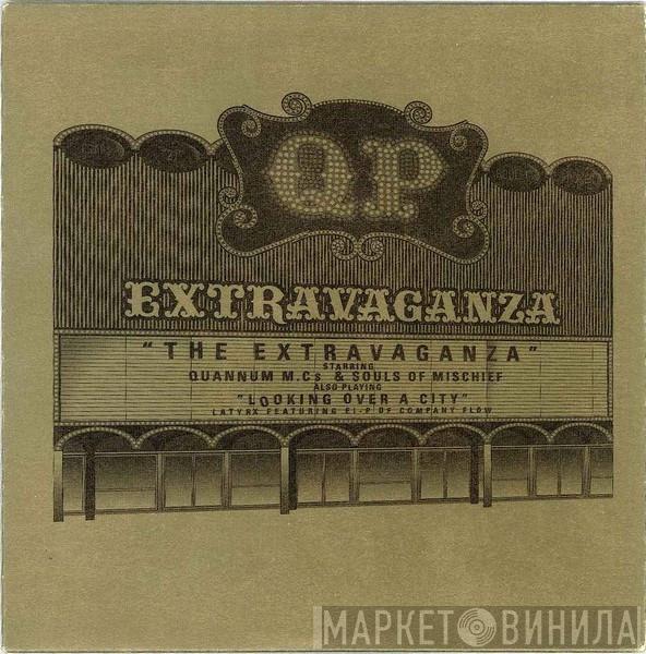 & Quannum MC's / Souls Of Mischief Featuring Latyrx  EL-P  - The Extravaganza / Looking Over A City