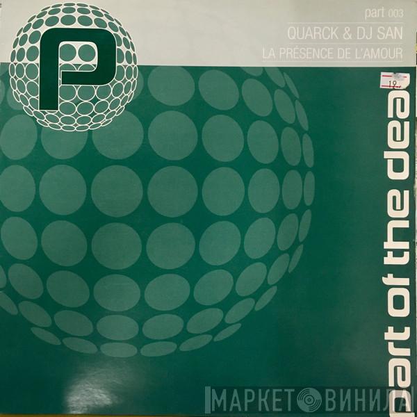 & Quarck  DJ San  - La Présence De L'Amour