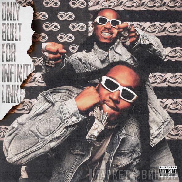& Quavo  Takeoff  - Only Built For Infinity Links