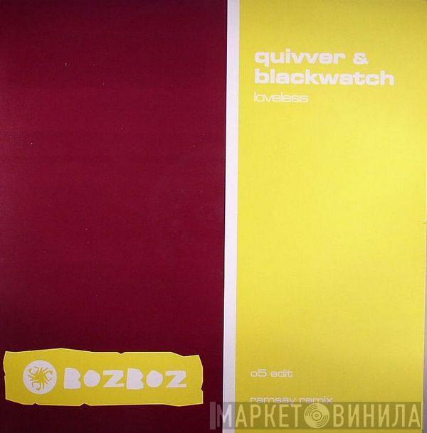 & Quivver  Blackwatch  - Loveless