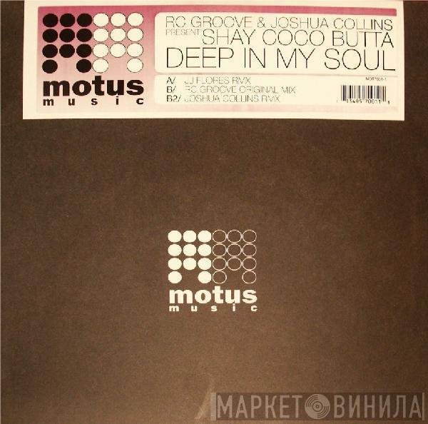 & RC Groove Present Joshua Collins  Shay Coco Butta  - Deep In My Soul