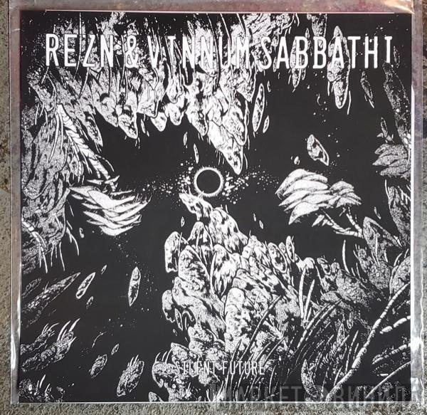 & REZN  Vinnum Sabbathi  - Silent Future