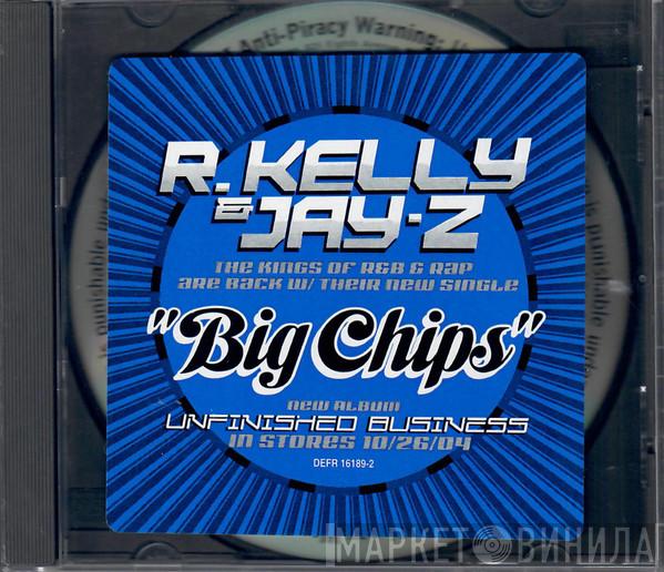 & R. Kelly  Jay-Z  - Big Chips