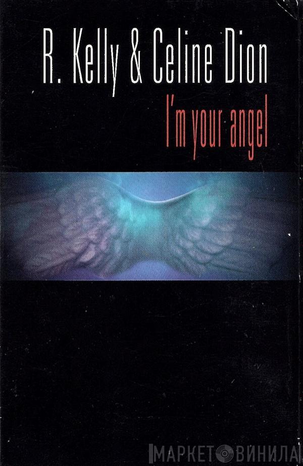 & R. Kelly  Céline Dion  - I'm Your Angel
