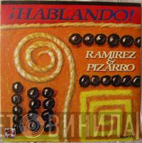& Ramirez  Pizarro  - Hablando!