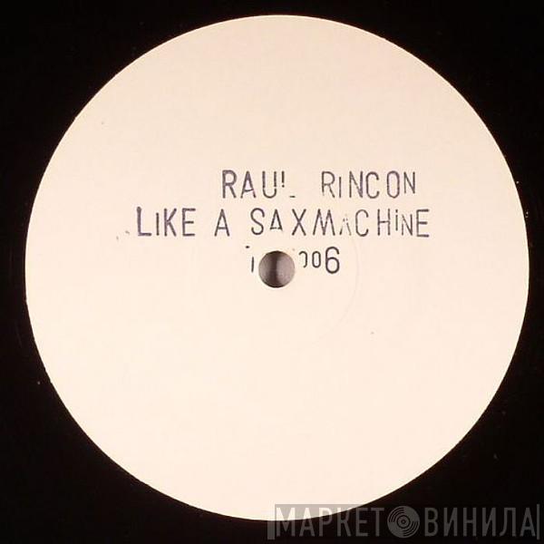 & Raul Rincon  Phonk Of Future  - Like A Saxmachine