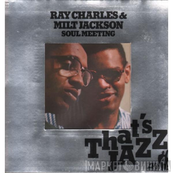 & Ray Charles  Milt Jackson  - Soul Meeting