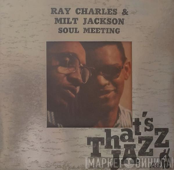 & Ray Charles  Milt Jackson  - Soul Meeting