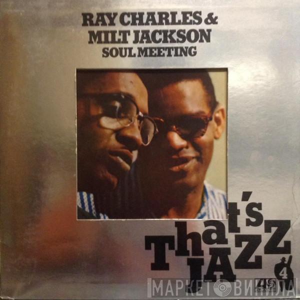 & Ray Charles  Milt Jackson  - Soul Meeting