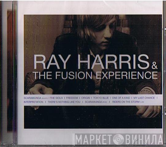 & Ray Harris  The Fusion Experience  - Ray Harris & The Fusion Experience