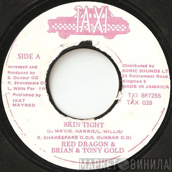 & Red Dragon  Brian & Tony Gold  - Skin Tight