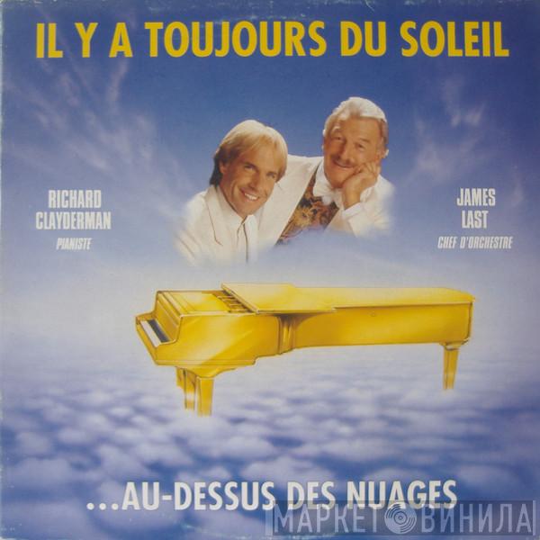 & Richard Clayderman  James Last  - Il Y A Toujours Du Soleil ...Au-Dessus Des Nuages