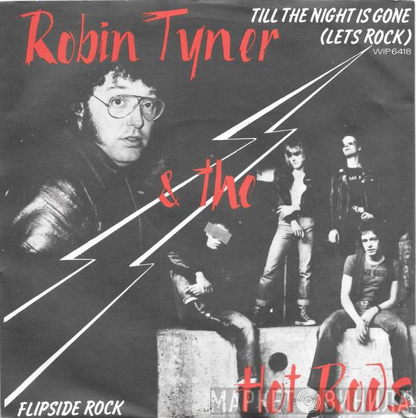 & Rob Tyner  Eddie And The Hot Rods  - Till The Night Is Gone (Let's Rock) / Flipside Rock
