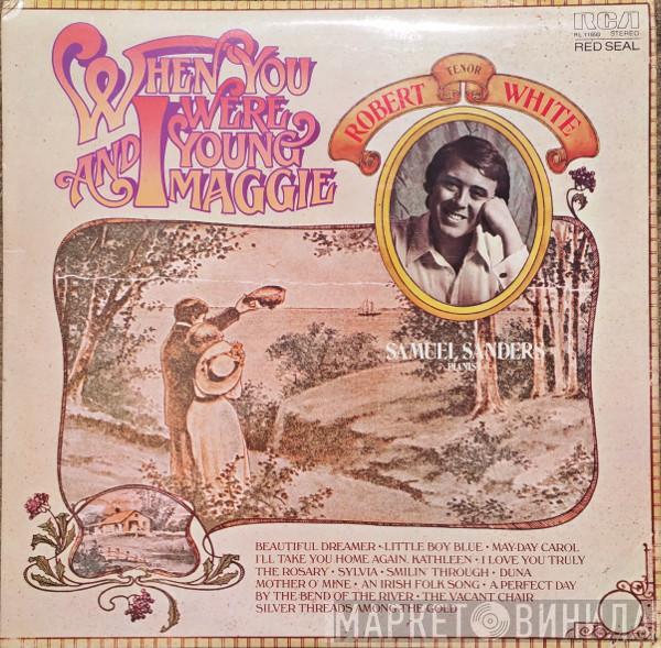 & Robert White   Samuel Sanders   - When You And I Were Young Maggie