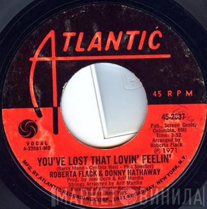 & Roberta Flack  Donny Hathaway  - You've Lost That Lovin' Feelin' / Be Real Black For Me