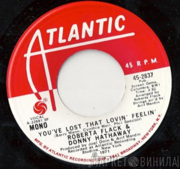 & Roberta Flack  Donny Hathaway  - You've Lost That Lovin' Feelin'