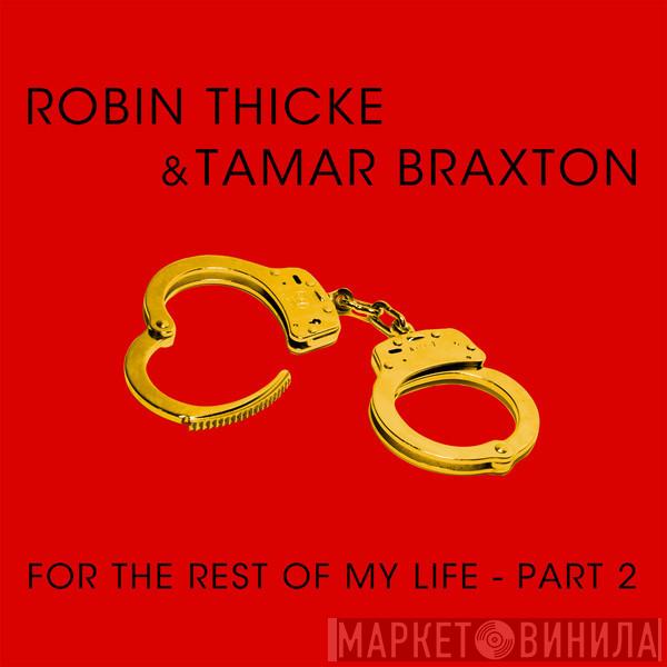 & Robin Thicke  Tamar  - For The Rest Of My Life - Part 2
