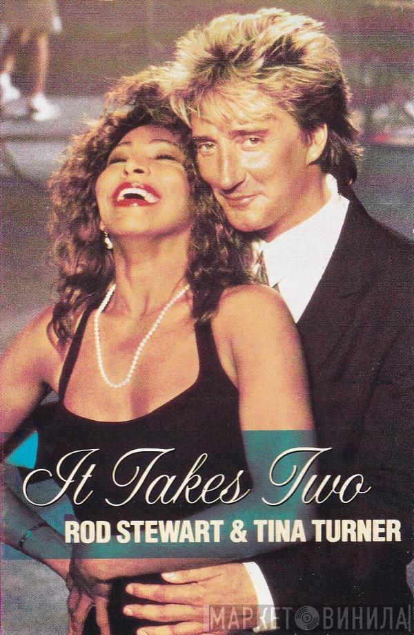 & Rod Stewart  Tina Turner  - It Takes Two