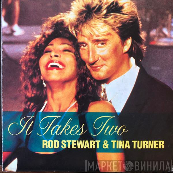 & Rod Stewart  Tina Turner  - It Takes Two